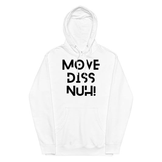 " Move Diss Nuh!" Unisex midweight Hoodie