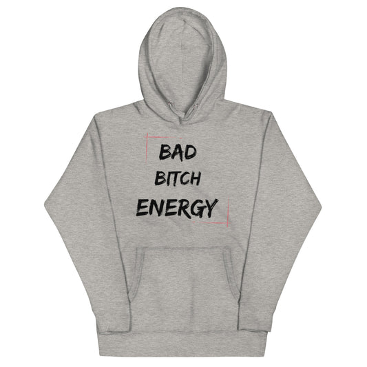 "Bad Bitch Energy" Unisex Hoodie