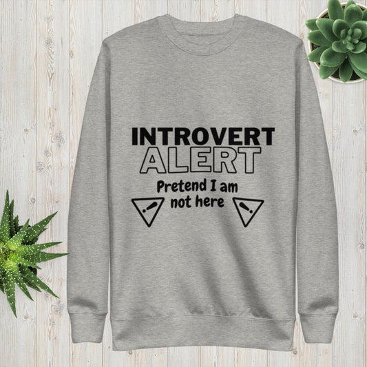 "Introvert Alert" Unisex Premium Sweatshirt